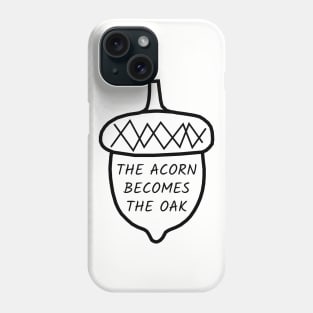 Acorn Becomes the Oak Phone Case