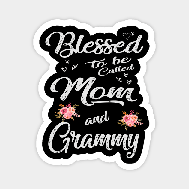 grammy blessed to be called mom and grammy Magnet by Bagshaw Gravity