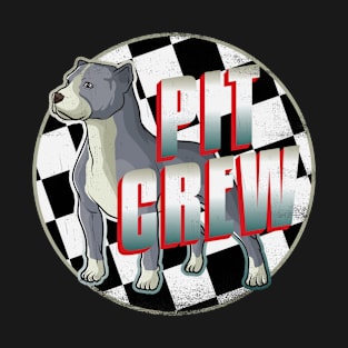 Pit Bull Pun "Pit Crew" Pitty Love American Pit Bull Terrier Owner T-Shirt