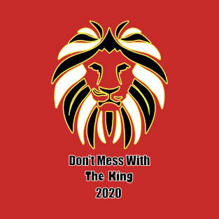 Don't Mess With The King Lion T-Shirt