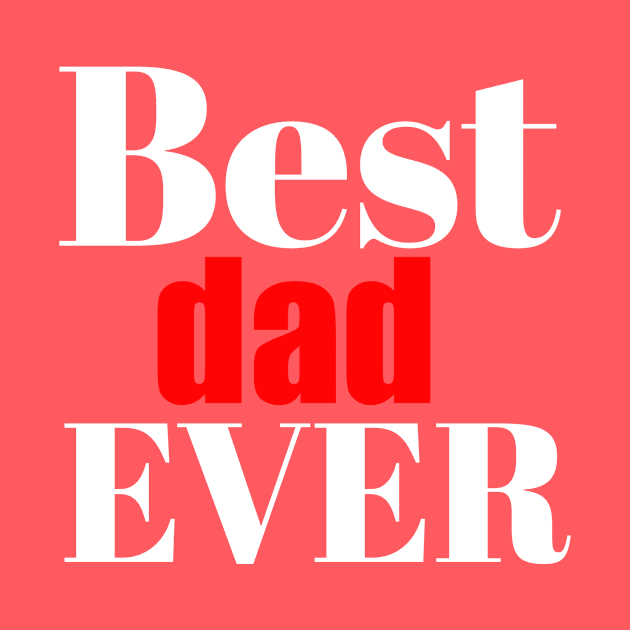 Best dad ever by Abdo Shop