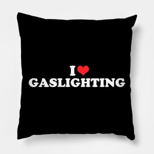 I HEART GASLIGHTING Pillow