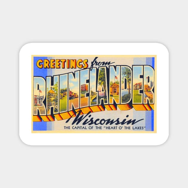 Greetings from Rhinelander, Wisconsin - Vintage Large Letter Postcard Magnet by Naves