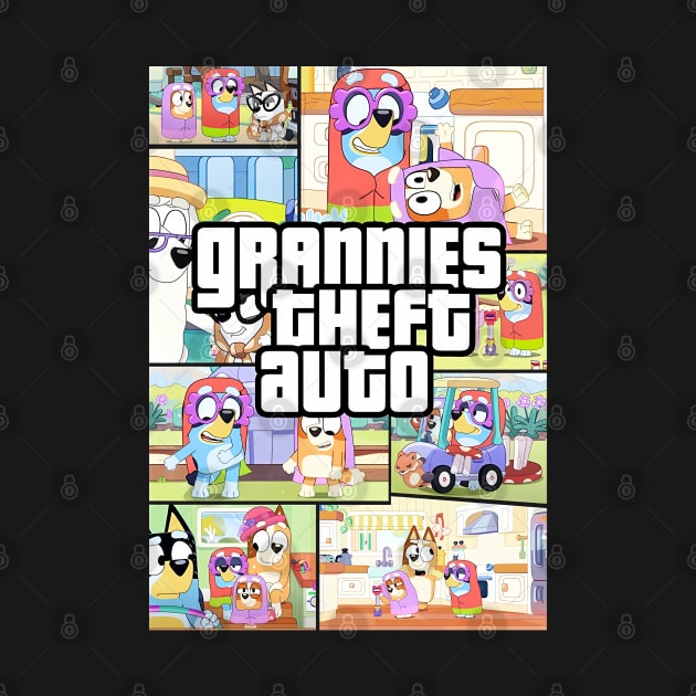Grannies Theft Auto,Bluey,Trendy Dog And Friends Gift,Funny Bluey