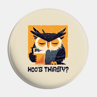 Hoo's Thirsty? Pin