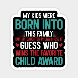 Daughter-In-Law Wins Favorite Child Award Funny Family Humor Magnet