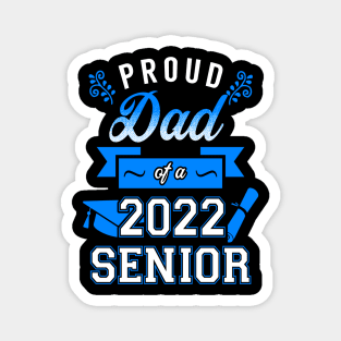 Proud Dad of a 2022 Senior Magnet