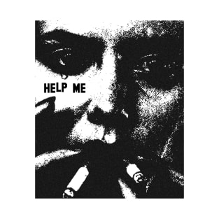 HELP ME T-Shirt