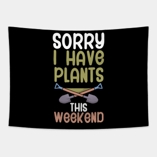 Sorry i have plants this weekend Tapestry