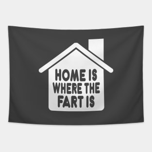 Home Is Where the Fart Is Tapestry