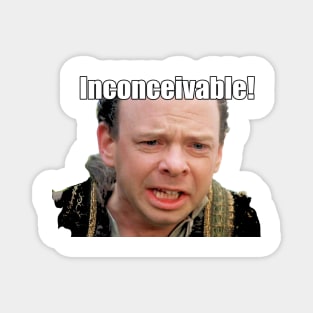 Inconceivable! Magnet