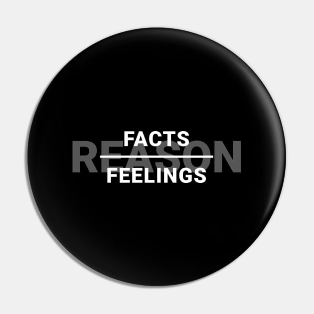 Reason Equals Facts Over Feelings Pin by Axiomfox