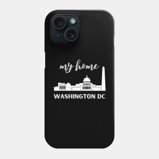 I love this city My home Washington DC USA city tall monument dc statehood Phone Case