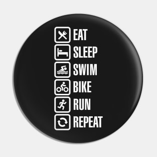 Eat sleep swim bike run repeat - triathlon Pin