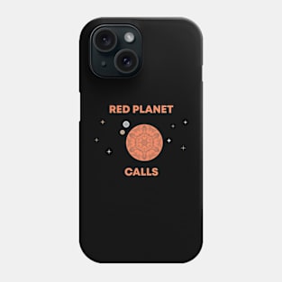 Red Planet Calls Phone Case