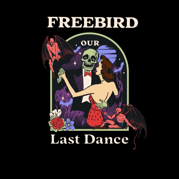 Our Last Dance Freebird by Elaia Loelya Art