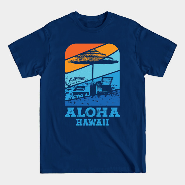 Disover Aloha Hawaii Beach Lounging - Aloha - T-Shirt