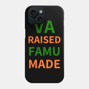 VA RAISED FAMU MADE Phone Case