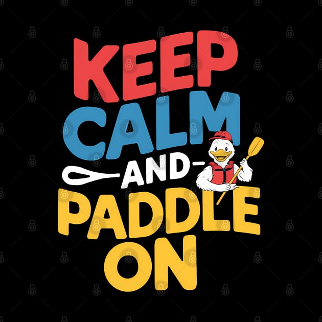 Paddle On by NomiCrafts