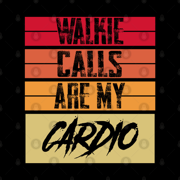 Walkie Calls Are My Cardio psychologist social processes by greatnessprint