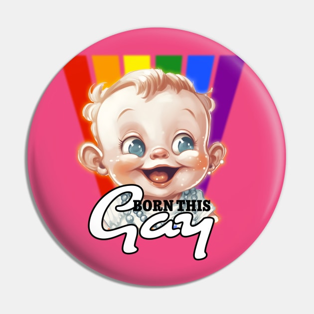 Born this gay | LGBTIQ Pride Pin by Mattk270