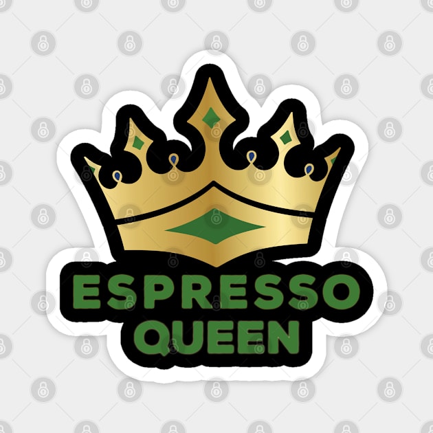 Espresso Queen Magnet by AnnaDreamsArt