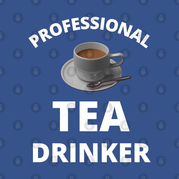 Professional Tea Drinker by InspiredCreative