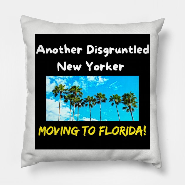 Another Disgruntled New Yorker Moving To Florida & Palm Trees Pillow by With Pedals