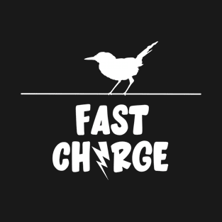 Fast Charge For Fake Bird T-Shirt