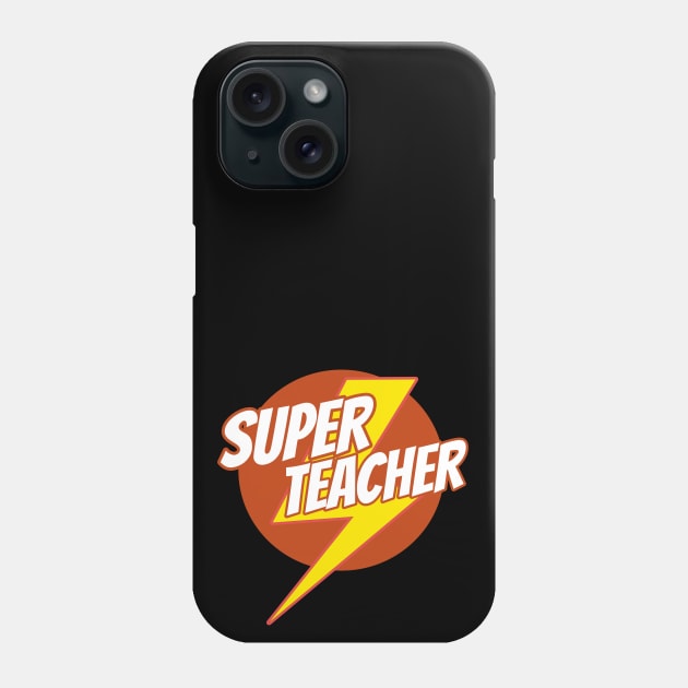 Super Teacher - Funny Teacher Superhero Lightning Edition Phone Case by isstgeschichte