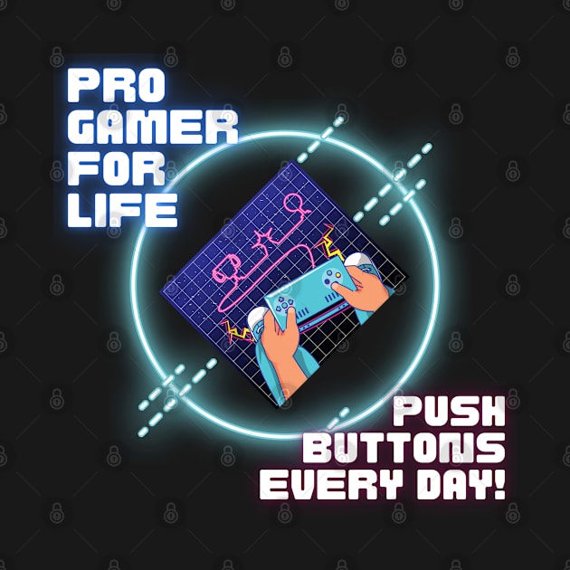 Pro Gamer For Life by SoberSeagull