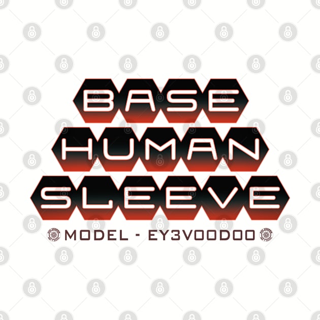 Base Human Sleeve mk5 by eyevoodoo