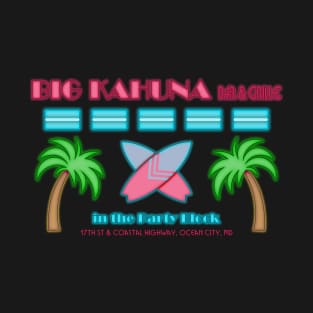 The Big Kahuna, Ocean City, MD T-Shirt
