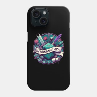 Dungeons and Dragons - Bad Rolls Make Great Stories Phone Case