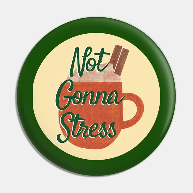 Not Gonna Stress Pin by MyNDLife