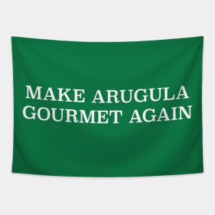 Plant based diet- MAKE ARUGULA GOURMET AGAIN Tapestry