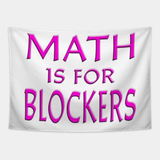 Math Is For Blockers Pink Tapestry