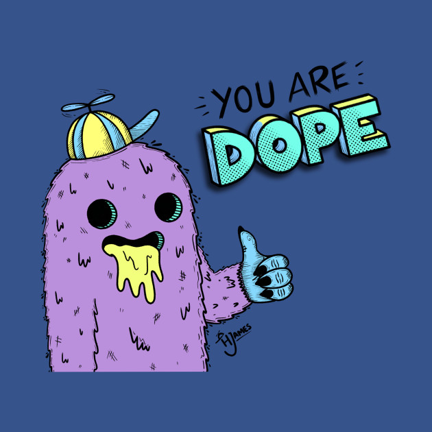 Discover You Are Dope 90s Nostalgia Monster Boy - 90s Nostalgia - T-Shirt