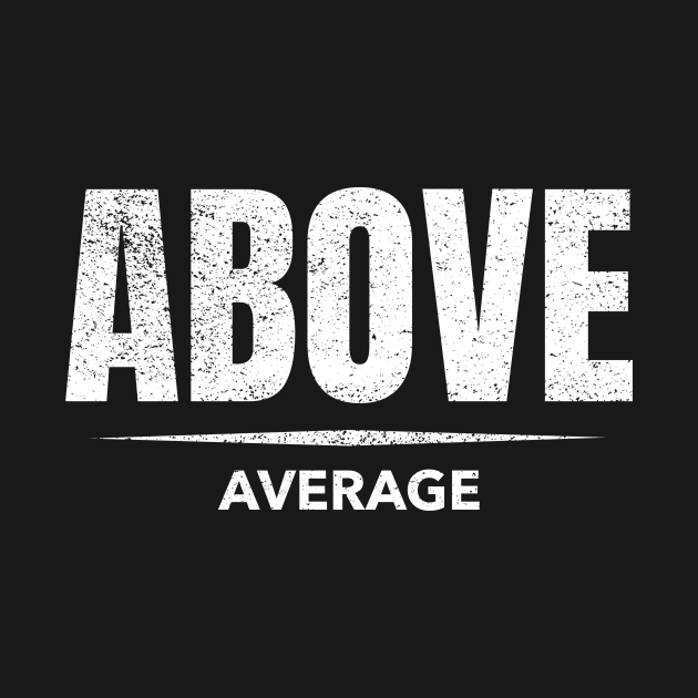 Above Average by graphicsavage