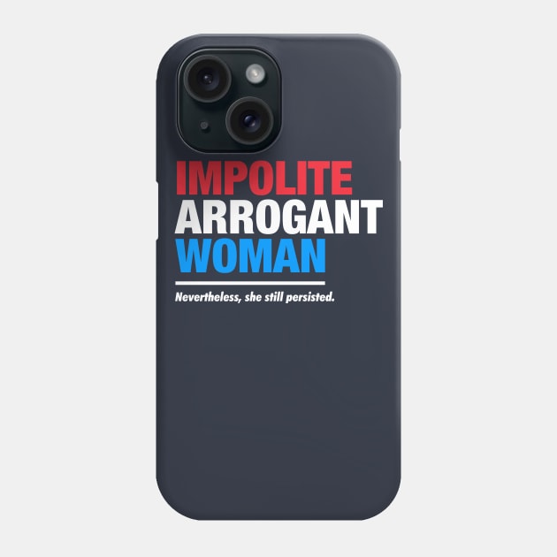 Impolite Arrogant Woman Phone Case by fishbiscuit