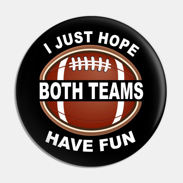 I Just Hope Both Teams Have Fun Meme Pin by ArchmalDesign