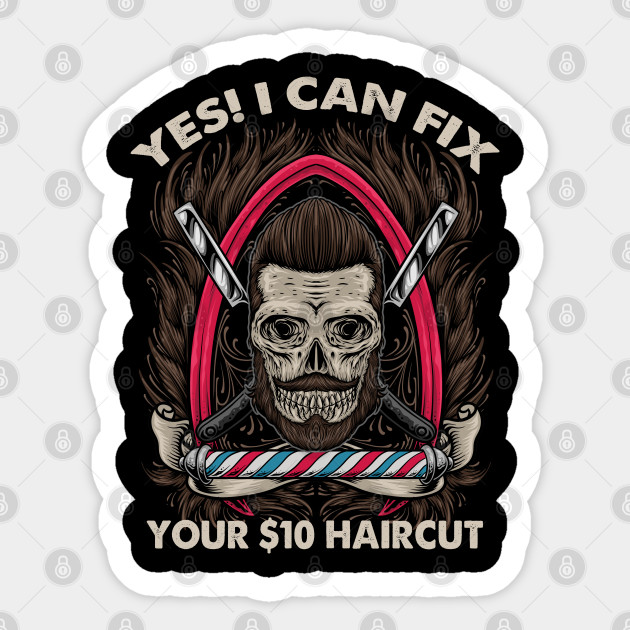Bearded Barber Skull Can Fix Your 10 Haircut Hair Cut Barber Sticker Teepublic