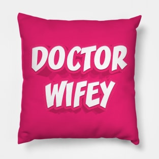 DOCTOR WIFEY Pillow