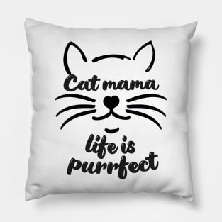 Cat mama life is purrfect Pillow