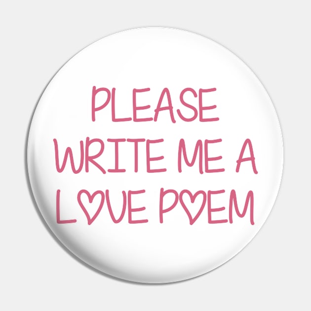 Please Write Me A Love Poem Pin by MishaHelpfulKit