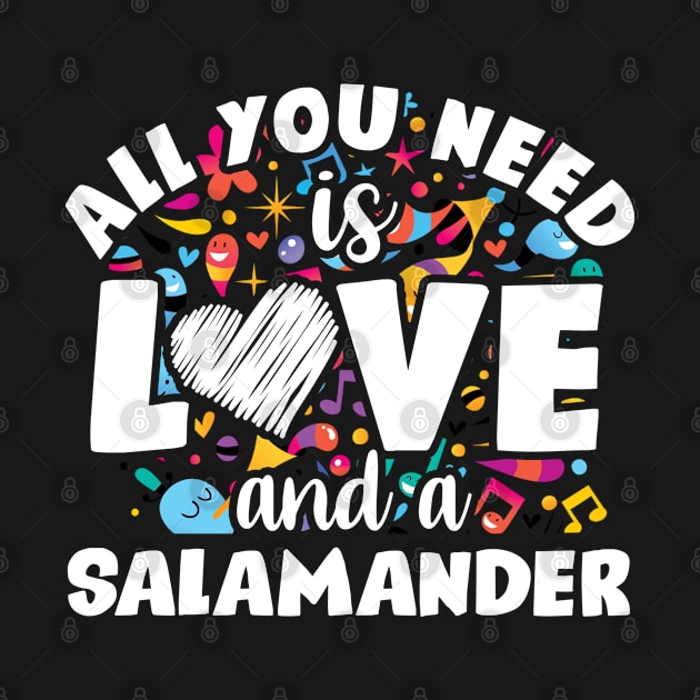 All you need is love and a salamander by SerenityByAlex