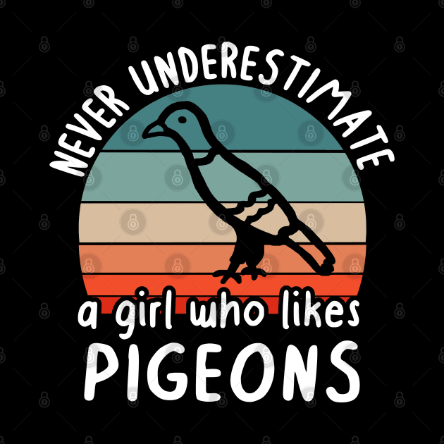 Never underestimate girls love pigeons pet by FindYourFavouriteDesign