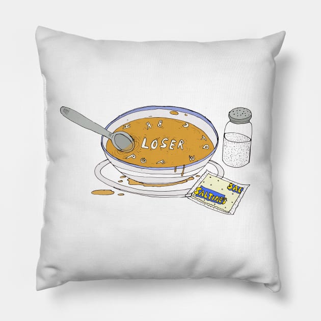Loser Soup Pillow by lehrerboys