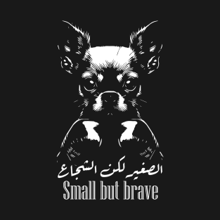 Small But Brave: Chihuahua Boxing Champion T-Shirt