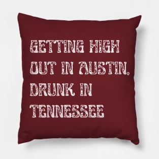 Getting High Out in Austin, Pillow